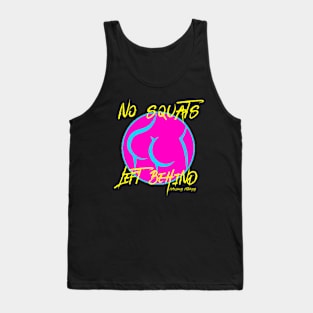 No Squats Left Behind Botty Tank Top